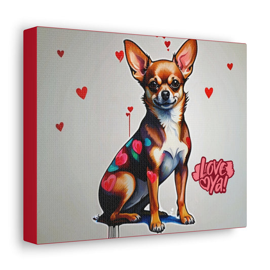 Chihuahua Love Ya! Canvas